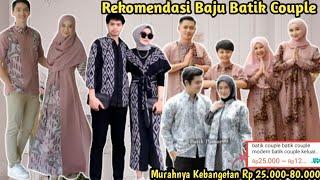 Rekomendasi Baju Batik Couple Kekinian 2023!! Laris Banget Rp 25.000-80.000 || Batik Keluarga