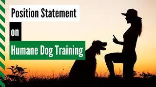 Position Statement on Humane Dog Training