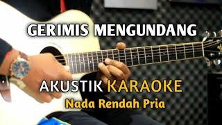 GERIMIS MENGUNDANG - SLAM Akustik Karaoke ( Nada rendah Pria )