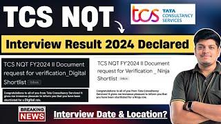 Finally TCS NQT Interview Result 2024 Declared | TCS Document Request Mail | Interview Date & Place