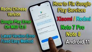 How to Install Google Play Store On Xiaomi/Redmi Note 7 Pro / Note 8 Chinese Version Anddroid 11