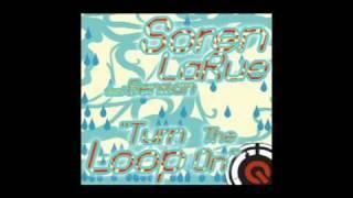 Soren LaRue - "Turn The Loop On" (Original Mix)