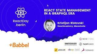 React State Management In a GraphQL Era - Kristijan Ristovski