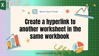 Create a hyperlink to another worksheet in the same workbook in Excel