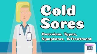 Cold Sores - Overview, Types, Symptoms,  &Treatment