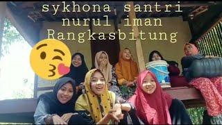 Sykhona versi santri salafi -Nurul iman Rangkasbitung