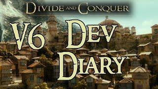 Divide and Conquer V6 Dev Diary