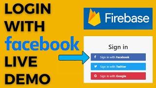 Firebase Facebook login for website | Login with Facebook live demo by using Firebase Authentication