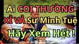 Nên XEM HẾT Cho Những Ai COI THƯỜNG, XỈ VẢ sư Minh Tuệ #suminhtue #loiphatday