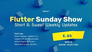 #Flutter Stable 2.2.3, [PR]Support iOS arm64 simulator, Github #Copilot | S01E03