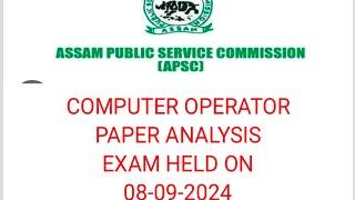 APSC COMPUTER OPERATOR 2024 QUESTION PAPER ANALYSIS PART I