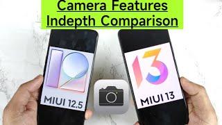 Miui 13 vs Miui 12.5 Camera Features Indepth Comparison review 