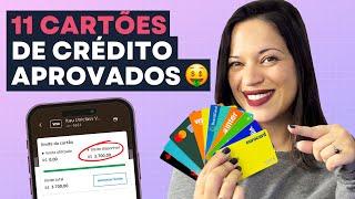 Cartão de Crédito FÁCIL DE APROVAR? Conheça 11 Cartões de Crédito APROVANDO ATUALMENTE 