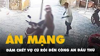 Điều tra vụ người đàn ông đâm chết vợ cũ rồi đến công an đầu thú ở Bến Tre