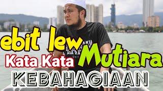 Kata kata Hikmah Ustaz Ebit Lew : Mutiara Kata