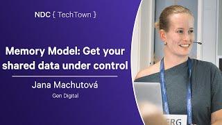 Memory Model: Get your shared data under control - Jana Machutová - NDC TechTown 2024