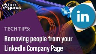 Tech Tip: Removing People from your LinkedIn Company Page