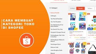 Cara Membuat Kategori Toko di Shopee