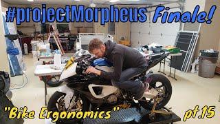 #projectMorpheus Finale "Bike Ergonomics" pt.15 - 2015/16 S1000RR Race Bike Build