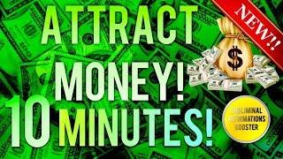  ATTRACT MONEY & WEALTH IN 10 MINUTES! SUBLIMINAL AFFIRMATIONS BOOSTER! REAL RESULTS DAILY!