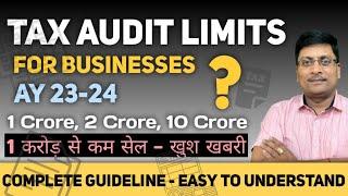 New Tax Audit Limit for AY 2023 24 | When Tax Audit is Mandatory | What is Tax Audit Limit for 23-24
