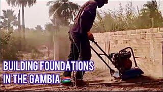 How To Achieve Strong Foundations || Building In The Gambia 