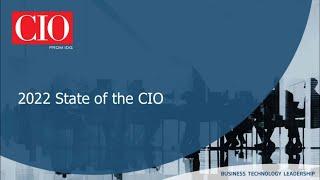 2022 State of the CIO Survey: An exclusive discussion with IT Leaders