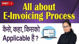 #1 All about E-invoicing in 2021 | GST  E-invoice procedure
