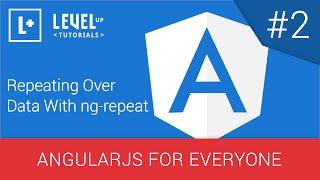 AngularJS For Everyone Tutorial #2 - Repeating Over Data With ng-repeat