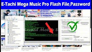 E-Tachi Mega Music Pro (MTK6261) Flash File, Boot Key and Password Unlock