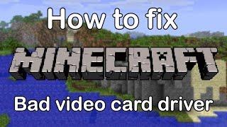 How to fix Minecraft BAD VIDEO/GRAPHICS CARD DRIVER (100% working)