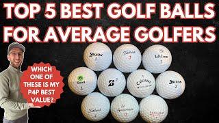 TOP 5 BEST VALUE GOLF BALLS FOR AVERAGE GOLFERS: My Pound 4 Pound Rankings & Other Recommendations!