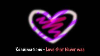 Kdanimations - Love that never was (DEMO)