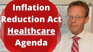 Inflation Reduction Act: The Real Healthcare Agenda