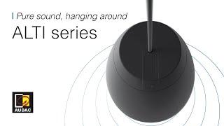 AUDAC - ALTI series - Pendant And Design Sound Projectors