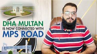 DHA Multan Is Now Connected With MPS Road | Golden Time To Invest | Al Rafay Associates