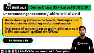 KVS CDP Demo Class 03 - Understanding Adolescence: Needs, Challenges and Implications for Support