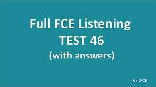 Full B2 First (FCE) Listening Test 46 with Answers