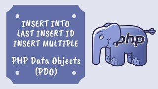 PDO #6 - INSERT INTO, LAST INSERT ID, INSERT MULTIPLE