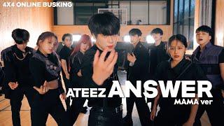 [4X4] ATEEZ 에이티즈 - ANSWER (MAMA ver) I 안무 댄스커버 DANCE COVER [4X4 ONLINE BUSKING]