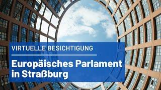 Virtuelle Besichtigung des Europäischen Parlaments in Straßburg