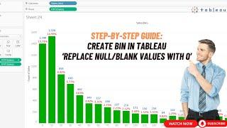 How to Create Bins in Tableau, and Replace Null/blank values with 0 |#tableau