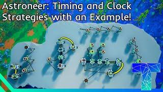 Astroneer: Advanced Timing and Clocks (With Example!)