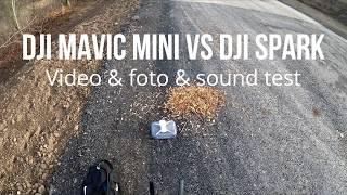 DJI Mavic mini vs DJI Spark - Video & foto & sound test