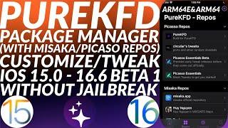 PureKFD: Customize/Tweak iOS No Jailbreak iOS 15-16.5 & 16.6b1 | Supports Misaka/Picaso Repos | 2023