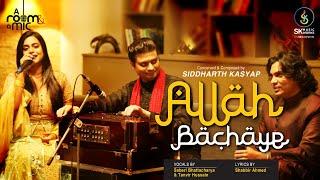 Allah Bachaye - Siddharth Kasyap feat. Tanvir Hussain & Saberi Bhattacharya | SK Music Works