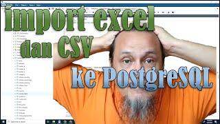 Import excel dan csv ke postgresql