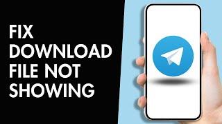 How to Fix Telegram Downloaded File not Showing on Android