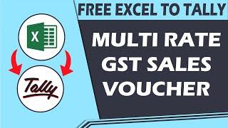 FREE EXCEL TO TALLY FOR GST SALES VOUCHER | MULTI GST RATE SALES TRANSACTION