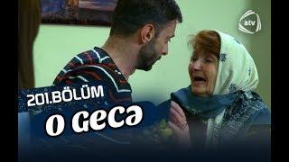 O gecə (201-ci bölüm)